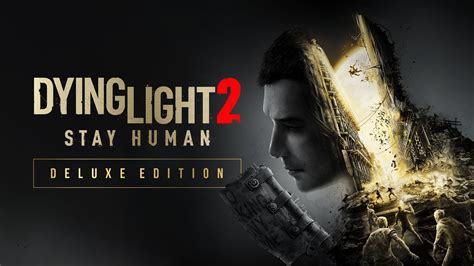 Dying Light 2 Stay Human .